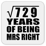 27th Anniversary Square Root of 729 Years of Being Mrs Right - Drink Coaster