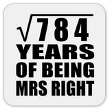 28th Anniversary Square Root of 784 Years of Being Mrs Right - Drink Coaster