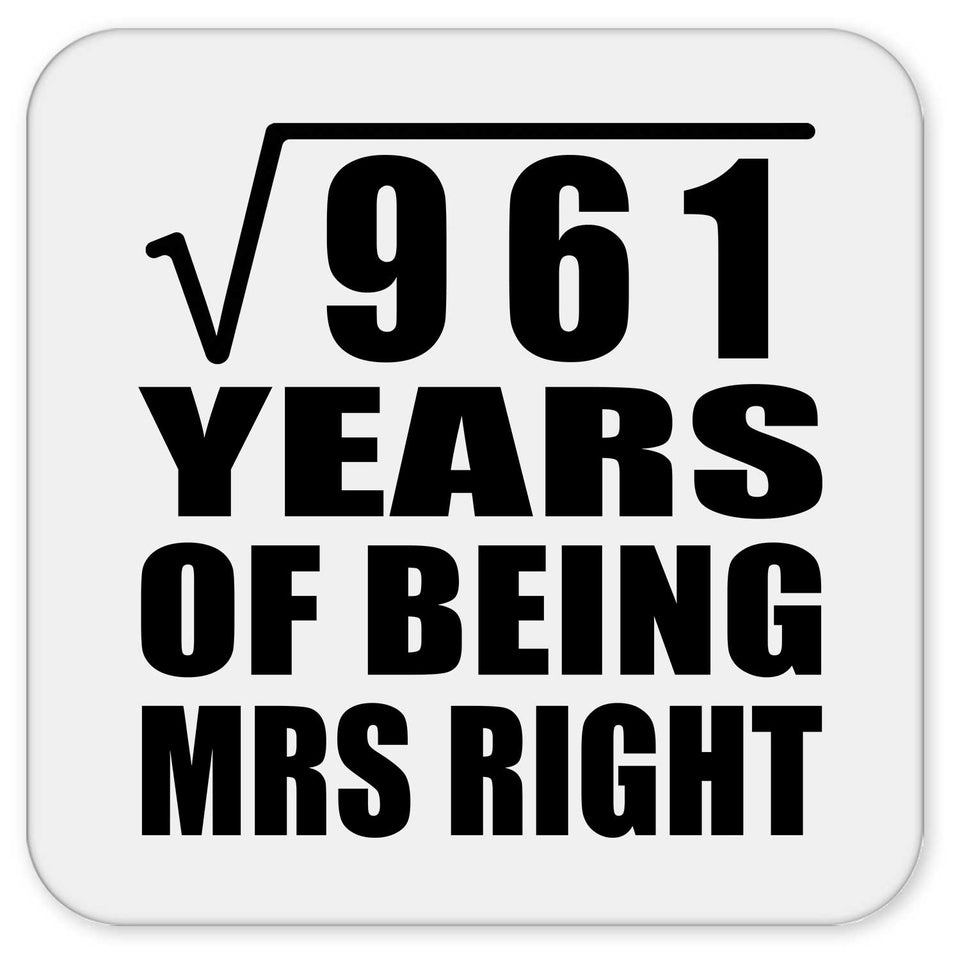 31st Anniversary Square Root of 961 Years of Being Mrs Right - Drink Coaster