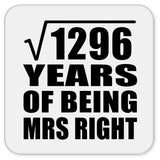 36th Anniversary Square Root of 1296 Years of Being Mrs Right - Drink Coaster