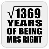 37th Anniversary Square Root of 1369 Years of Being Mrs Right - Drink Coaster