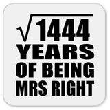 38th Anniversary Square Root of 1444 Years of Being Mrs Right - Drink Coaster