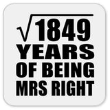 43rd Anniversary Square Root of 1849 Years of Being Mrs Right - Drink Coaster