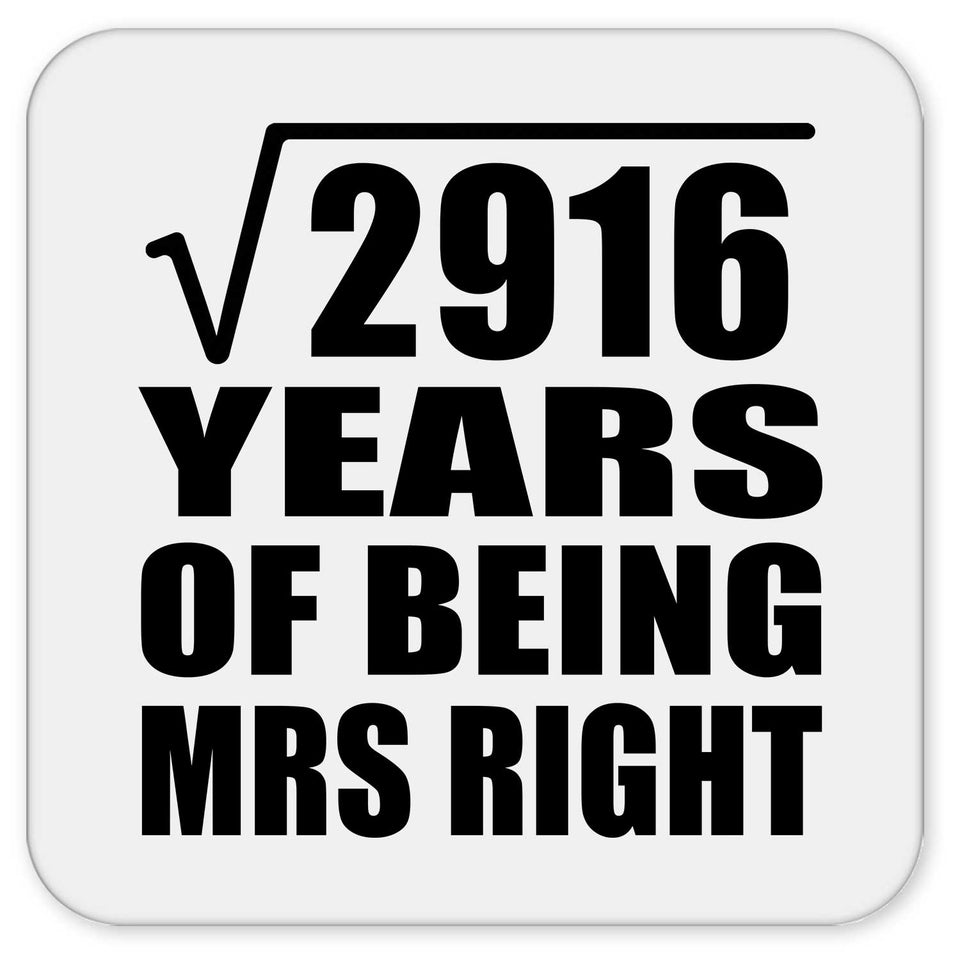 54th Anniversary Square Root of 2916 Years of Being Mrs Right - Drink Coaster