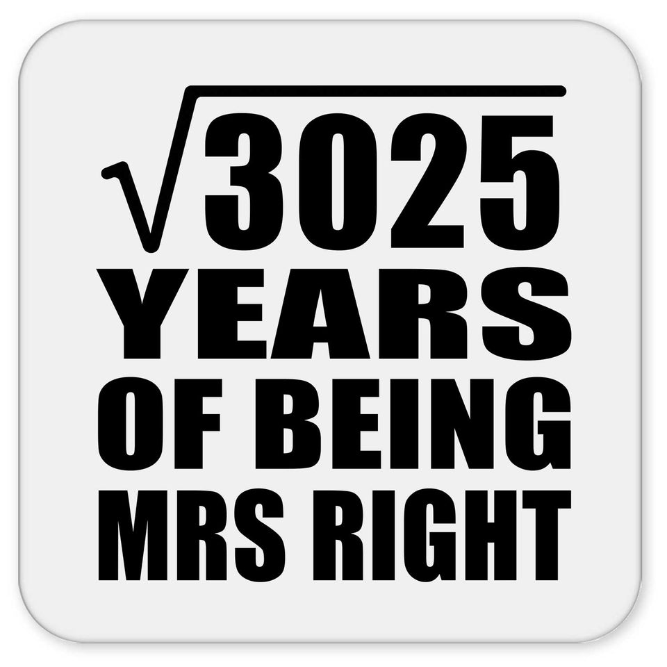 55th Anniversary Square Root of 3025 Years of Being Mrs Right - Drink Coaster