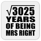 55th Anniversary Square Root of 3025 Years of Being Mrs Right - Drink Coaster