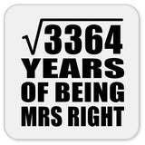 58th Anniversary Square Root of 3364 Years of Being Mrs Right - Drink Coaster