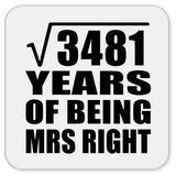59th Anniversary Square Root of 3481 Years of Being Mrs Right - Drink Coaster