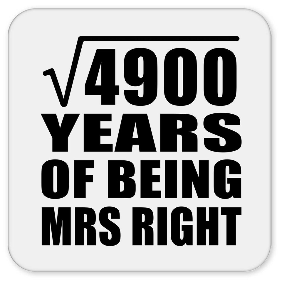 70th Anniversary Square Root of 4900 Years of Being Mrs Right - Drink Coaster