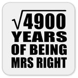 70th Anniversary Square Root of 4900 Years of Being Mrs Right - Drink Coaster