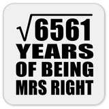 81st Anniversary Square Root of 6561 Years of Being Mrs Right - Drink Coaster