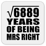83rd Anniversary Square Root of 6889 Years of Being Mrs Right - Drink Coaster