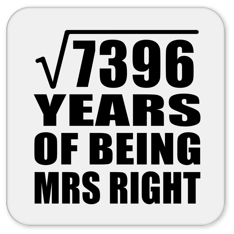86th Anniversary Square Root of 7396 Years of Being Mrs Right - Drink Coaster