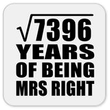 86th Anniversary Square Root of 7396 Years of Being Mrs Right - Drink Coaster