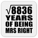 94th Anniversary Square Root of 8836 Years of Being Mrs Right - Drink Coaster