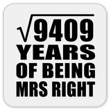 97th Anniversary Square Root of 9409 Years of Being Mrs Right - Drink Coaster