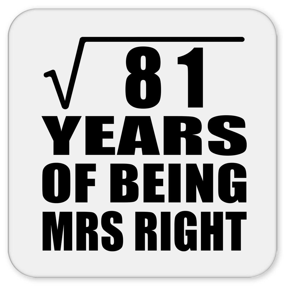 9th Anniversary Square Root of 81 Years of Being Mrs Right - Drink Coaster