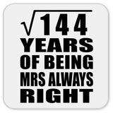 12th Anniversary Square Root of 144 Years Mrs Always Right - Drink Coaster