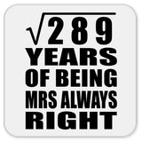 17th Anniversary Square Root of 289 Years Mrs Always Right - Drink Coaster