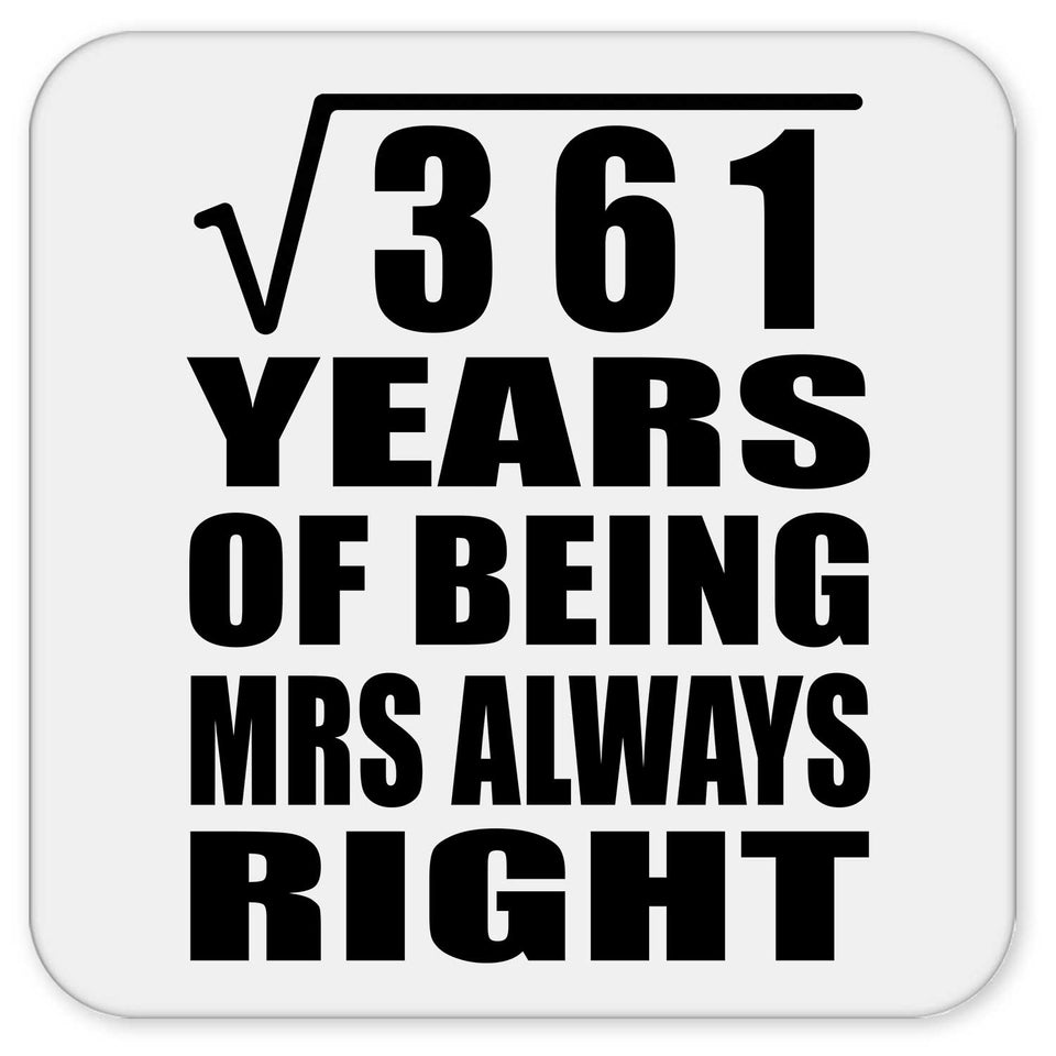 19th Anniversary Square Root of 361 Years Mrs Always Right - Drink Coaster