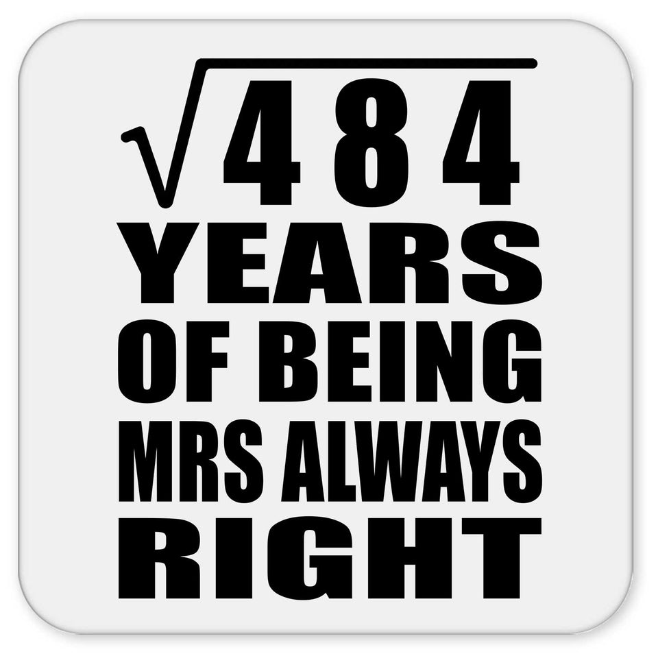 22nd Anniversary Square Root of 484 Years Mrs Always Right - Drink Coaster