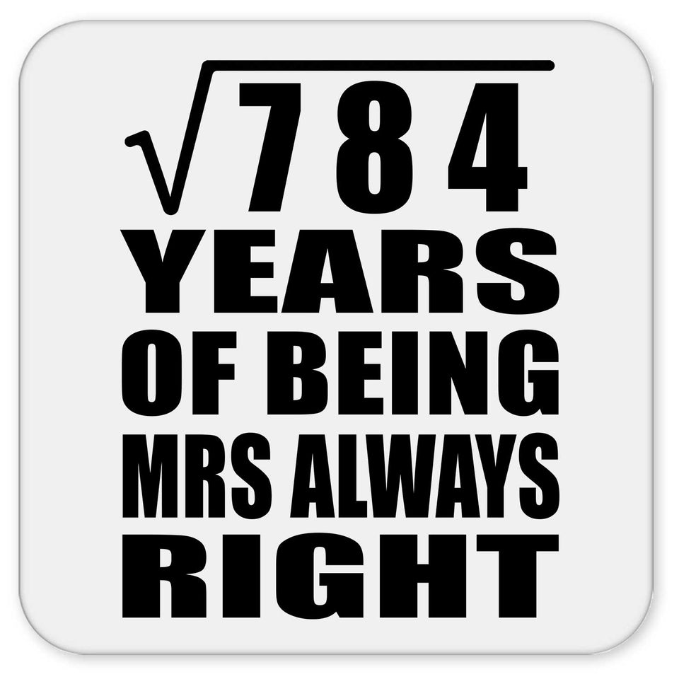 28th Anniversary Square Root of 784 Years Mrs Always Right - Drink Coaster
