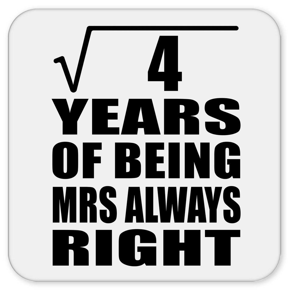 2nd Anniversary Square Root of 4 Years Mrs Always Right - Drink Coaster