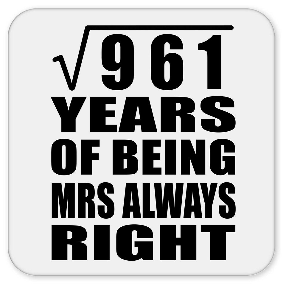 31st Anniversary Square Root of 961 Years Mrs Always Right - Drink Coaster