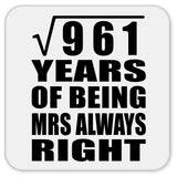 31st Anniversary Square Root of 961 Years Mrs Always Right - Drink Coaster