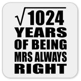 32nd Anniversary Square Root of 1024 Years Mrs Always Right - Drink Coaster