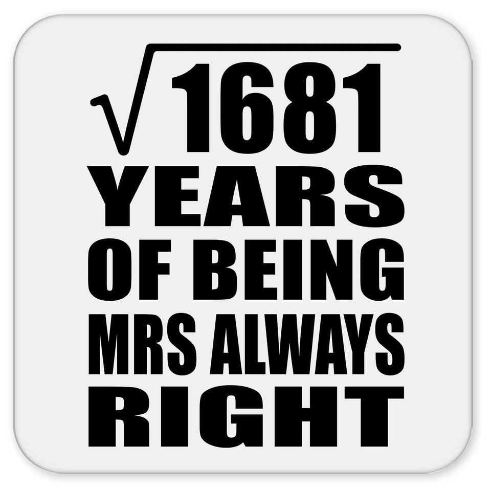 41st Anniversary Square Root of 1681 Years Mrs Always Right - Drink Coaster