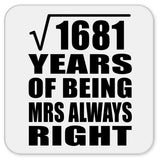 41st Anniversary Square Root of 1681 Years Mrs Always Right - Drink Coaster