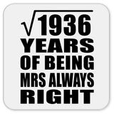 44th Anniversary Square Root of 1936 Years Mrs Always Right - Drink Coaster