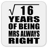 4th Anniversary Square Root of 16 Years Mrs Always Right - Drink Coaster