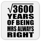 60th Anniversary Square Root of 3600 Years Mrs Always Right - Drink Coaster