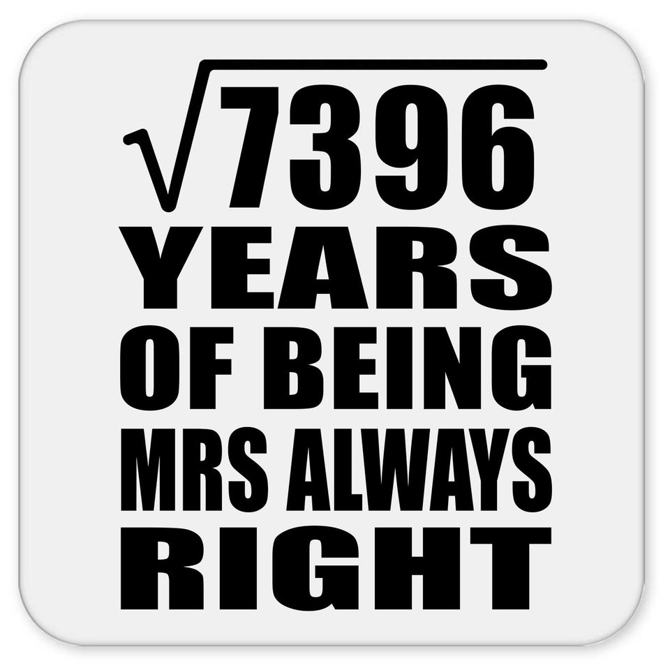 86th Anniversary Square Root of 7396 Years Mrs Always Right - Drink Coaster