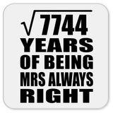 88th Anniversary Square Root of 7744 Years Mrs Always Right - Drink Coaster
