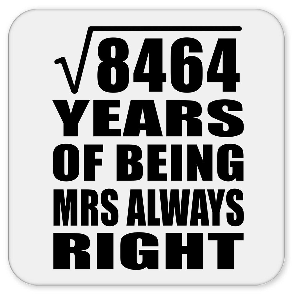 92nd Anniversary Square Root of 8464 Years Mrs Always Right - Drink Coaster