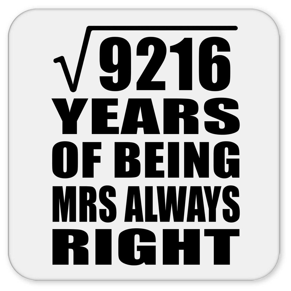 96th Anniversary Square Root of 9216 Years Mrs Always Right - Drink Coaster