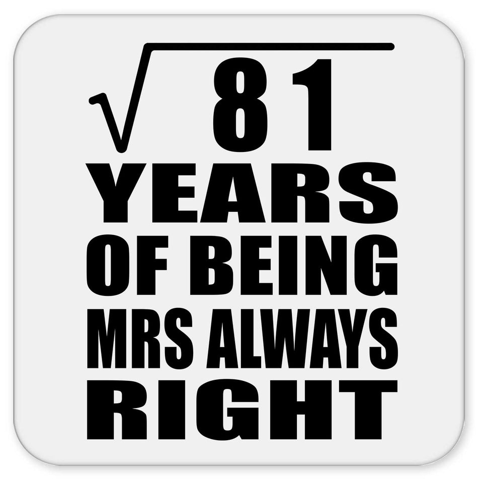 9th Anniversary Square Root of 81 Years Mrs Always Right - Drink Coaster