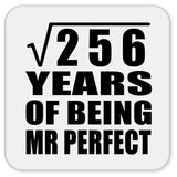 16th Anniversary Square Root of 256 Years of Mr Perfect - Drink Coaster