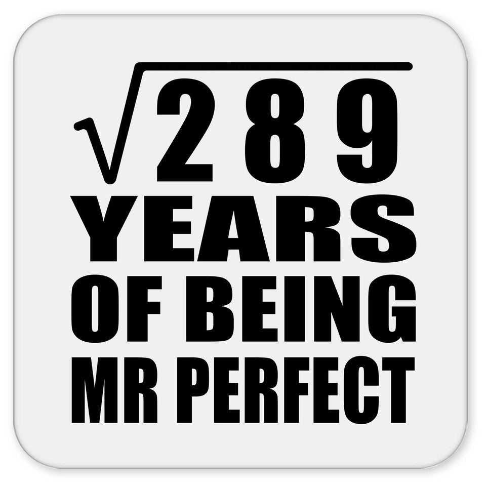 17th Anniversary Square Root of 289 Years of Mr Perfect - Drink Coaster