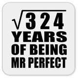 18th Anniversary Square Root of 324 Years of Mr Perfect - Drink Coaster