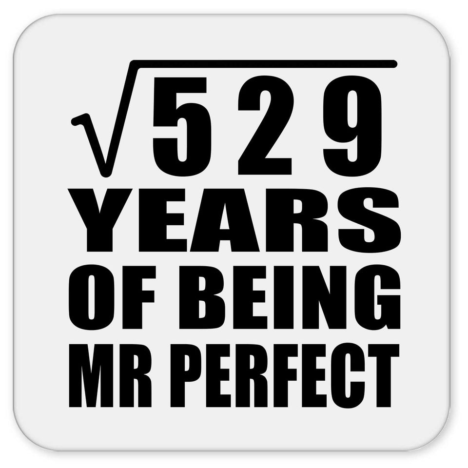 23rd Anniversary Square Root of 529 Years of Mr Perfect - Drink Coaster