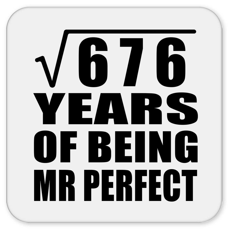 26th Anniversary Square Root of 676 Years of Mr Perfect - Drink Coaster