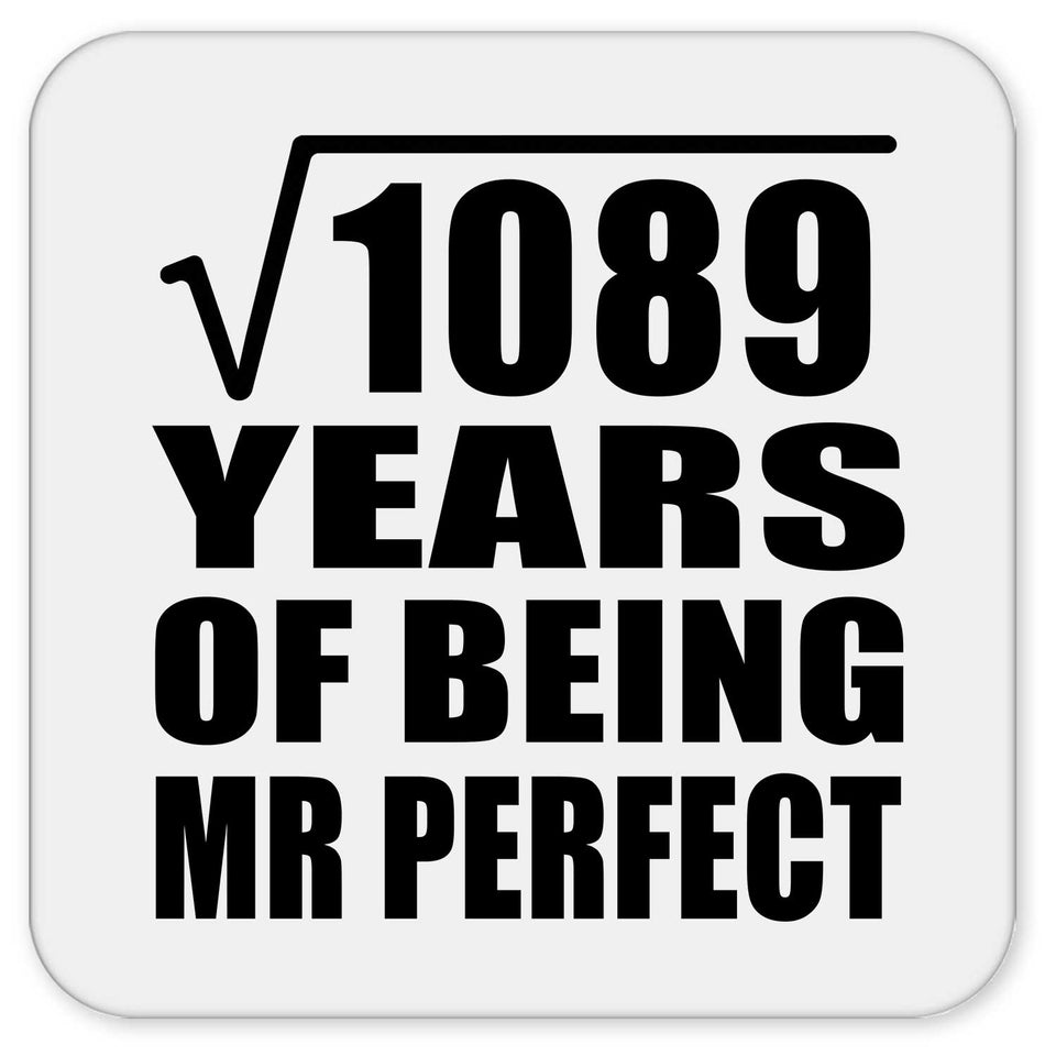 33rd Anniversary Square Root of 1089 Years of Mr Perfect - Drink Coaster