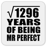 36th Anniversary Square Root of 1296 Years of Mr Perfect - Drink Coaster