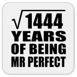 38th Anniversary Square Root of 1444 Years of Mr Perfect - Drink Coaster