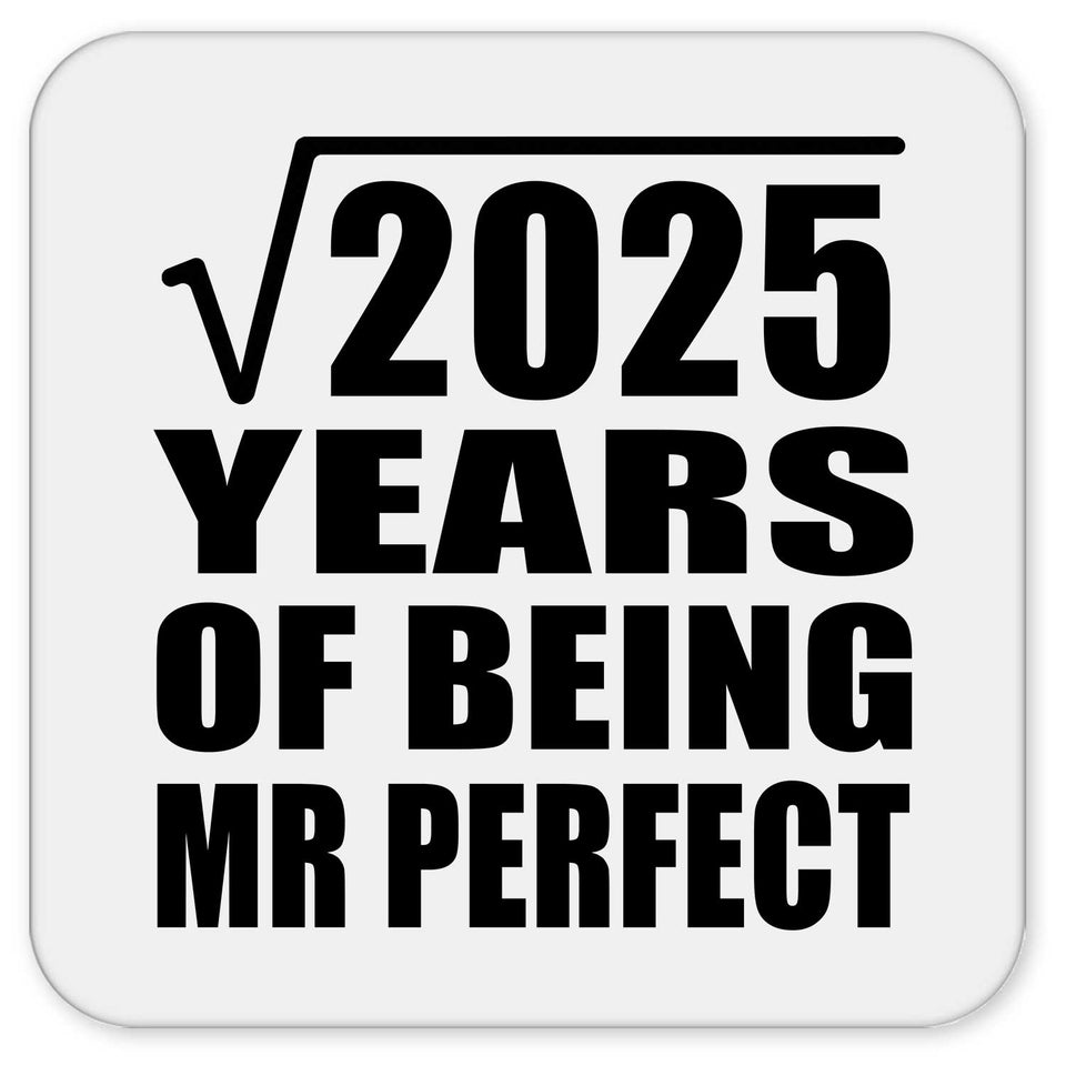45th Anniversary Square Root of 2025 Years of Mr Perfect - Drink Coaster