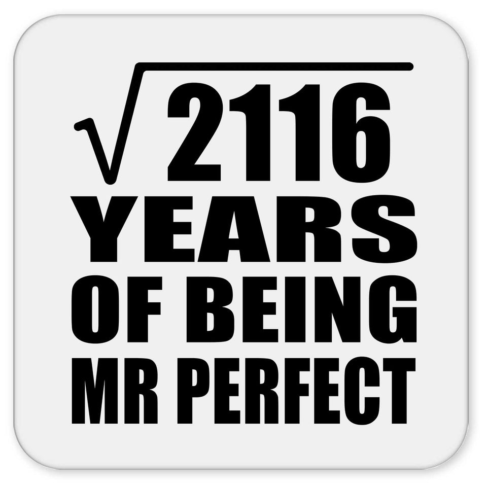 46th Anniversary Square Root of 2116 Years of Mr Perfect - Drink Coaster